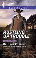 Rustling Up Trouble by Delores Fossen