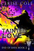 Tainted Love (End of Days #2) by Cerise Cole