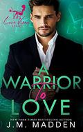 A Warrior to Love by J.M. Madden