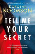 Tell Me Your Secret by Dorothy Koomson
