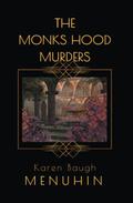 The Monks Hood Murders (Heathcliff Lennox #5) by Karen Baugh Menuhin