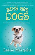 Boys Are Dogs (Annabelle Unleashed #1) by Ellen Grafton