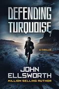 Defending Turquoise by John Ellsworth