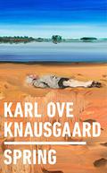 Spring (Årstidsencyklopedien #3) by Karl Ove Knausgård