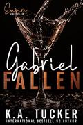 Gabriel Fallen by K.A. Tucker