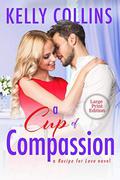 A Cup of Compassion by Kelly Collins