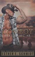 Cowboy Bikers MC #8 by Esther E. Schmidt