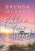 Follow Your Heart: A Novel by Brenda Jackson