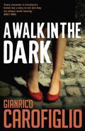 A Walk in the Dark (Guido Guerrieri #2) by Gianrico Carofiglio