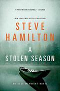 A Stolen Season (Alex McKnight #7) by Steve Hamilton