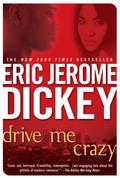 Drive Me Crazy by Eric Jerome Dickey