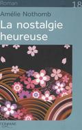 La nostalgie heureuse by Amélie Nothomb