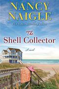 The Shell Collector: A Novel by Nancy Naigle