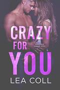 Crazy for You: A Single Mom Small Town Romance by Lea Coll