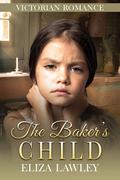 The Baker's Child by Eliza Lawley