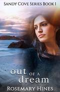 Out of a Dream (Sandy Cove #1) by Rosemary Hines