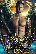 The Dragon's Second Chance by Roxie Ray