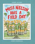 Miss Nelson Has a Field Day by Harry G. Allard Jr.