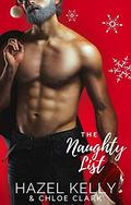 The Naughty List: A Christmas Romance (Chance Encounter Series #3) by Chloe Clark