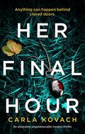 Her Final Hour (Detective Gina Harte #2) by Carla Kovach