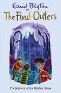 The Find-Outers: The Mystery of the Hidden House by Enid Blyton
