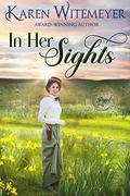 In Her Sights (Pink Pistol Sisterhood #1) by Karen Witemeyer