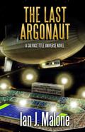 The Last Argonaut by Ian J. Malone