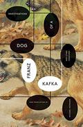Investigations of a Dog by Franz Kafka