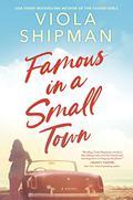 Famous in a Small Town by Viola Shipman