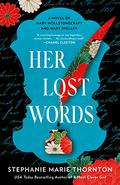 Her Lost Words by Stephanie Marie Thornton