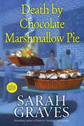 Death by Chocolate Marshmallow Pie (Death by Chocolate Mystery #6) by Sarah Graves