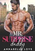 Mr. Surprise Daddy by Annabelle Love