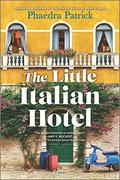 The Little Italian Hotel: A Novel by Phaedra Patrick