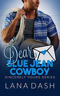 Dear Blue Jean Cowboy by Lana Dash