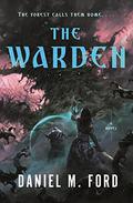 The Warden (The Warden #1) by Daniel M. Ford