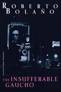 The Insufferable Gaucho by Roberto Bolaño