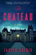 The Chateau by Jaclyn Goldis