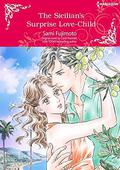 The Sicilian's Surprise Love-Child: Escape with this Sicilian Pregnancy Romance by Carol Marinelli