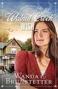 The Walnut Creek Wish (Creektown Discoveries #1) by Wanda E. Brunstetter