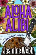 Aloha Alibi (Charlotte Gibson Mysteries #1) by Jasmine Webb