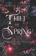 Thief of Spring by Katherine Macdonald