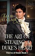 The Art of Stealing a Duke's Heart by Ellie St. Clair