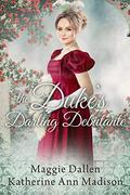 The Duke's Darling Debutante by Maggie Dallen, Katherine Ann Madison