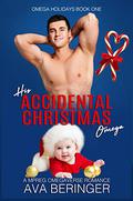 His Accidental Christmas Omega by Ava Beringer