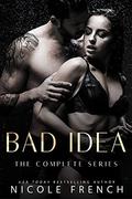Bad Idea: The Complete Collection by Nicole French