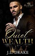 Quiet Wealth (Quiet Mafia #1) by J.L. Drake