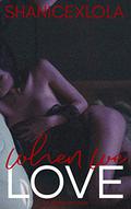 When We Love: a steamy novelette by ShanicexLola Shanice Swint
