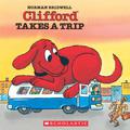 Clifford Takes A Trip by Norman Bridwell