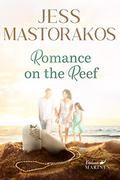 Romance on the Reef by Jess Mastorakos
