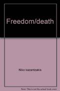 Freedom or Death by Nikos Kazantzakis